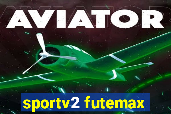 sportv2 futemax