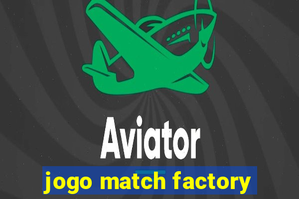 jogo match factory