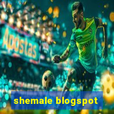 shemale blogspot