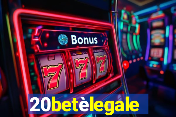 20betèlegale