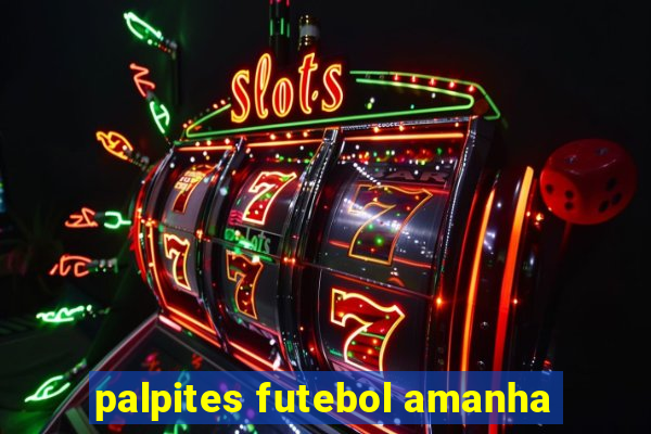 palpites futebol amanha