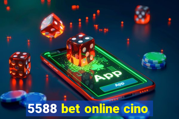 5588 bet online cino