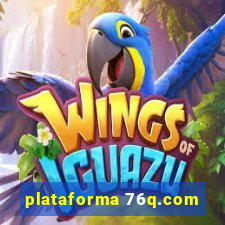 plataforma 76q.com