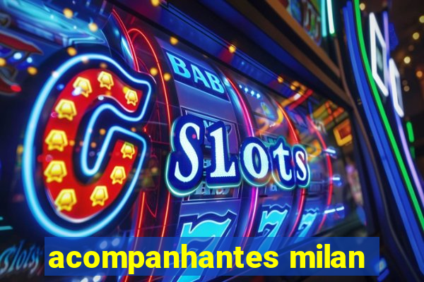 acompanhantes milan