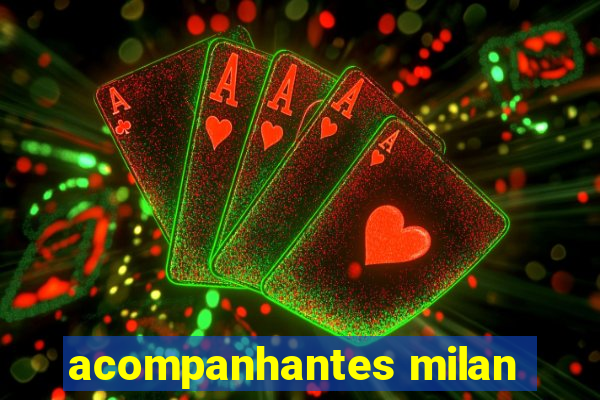 acompanhantes milan