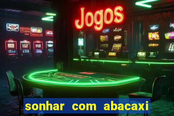 sonhar com abacaxi no jogo do bicho