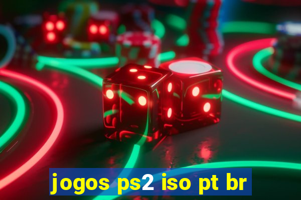 jogos ps2 iso pt br