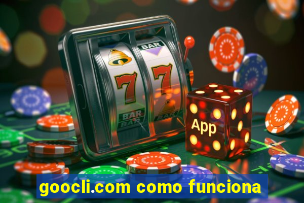 goocli.com como funciona