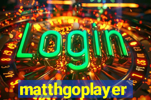 matthgoplayer