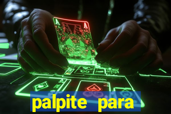 palpite para corujinha de hoje