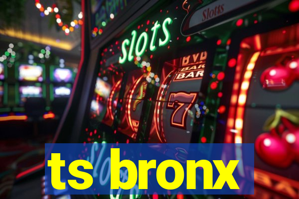 ts bronx