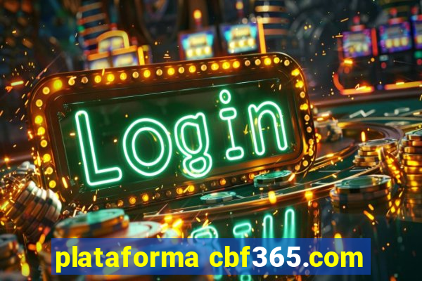 plataforma cbf365.com