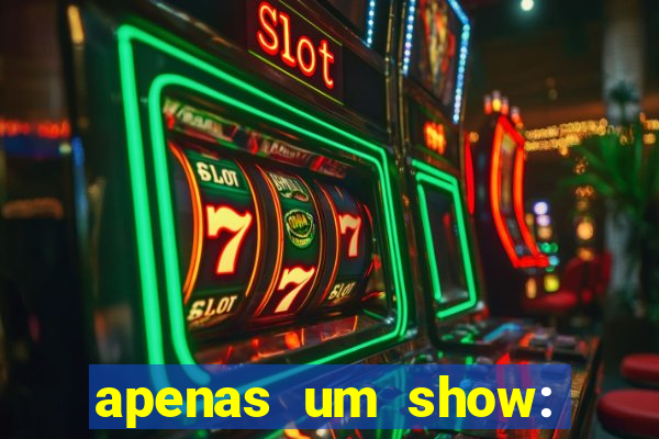 apenas um show: pancadaria 2