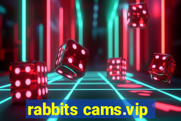 rabbits cams.vip