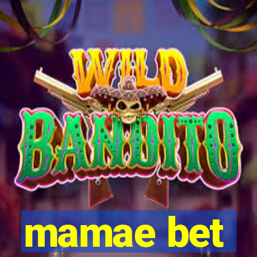 mamae bet