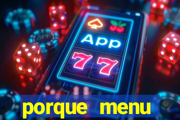 porque menu selvagem acabou