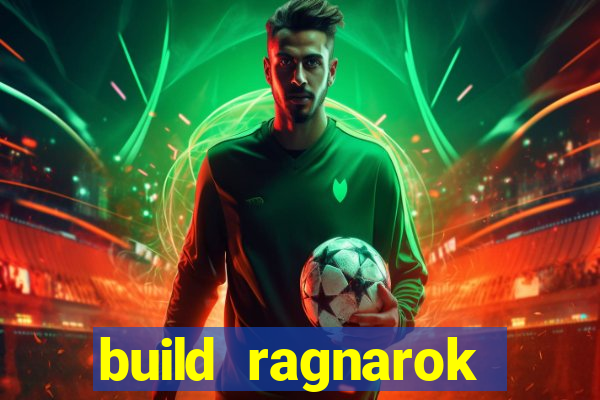 build ragnarok history reborn 1x