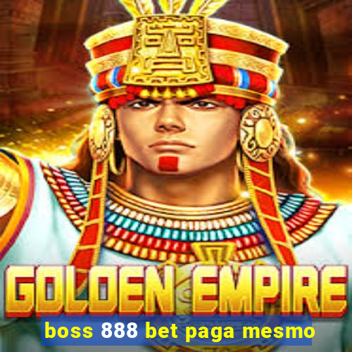 boss 888 bet paga mesmo