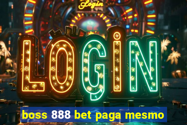 boss 888 bet paga mesmo