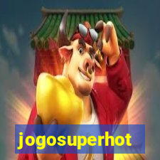 jogosuperhot