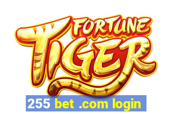 255 bet .com login