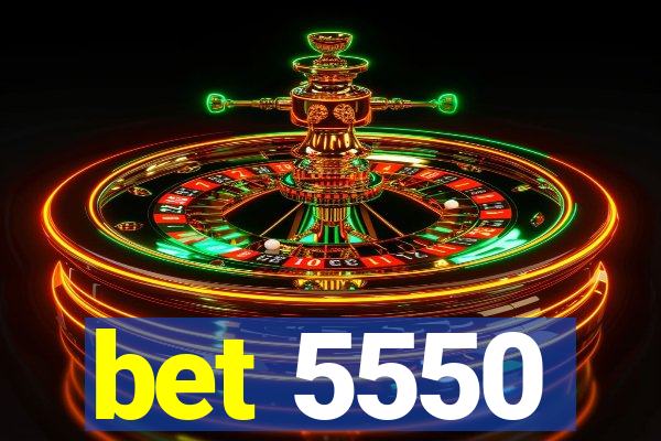 bet 5550