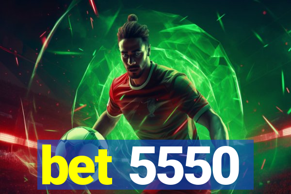 bet 5550