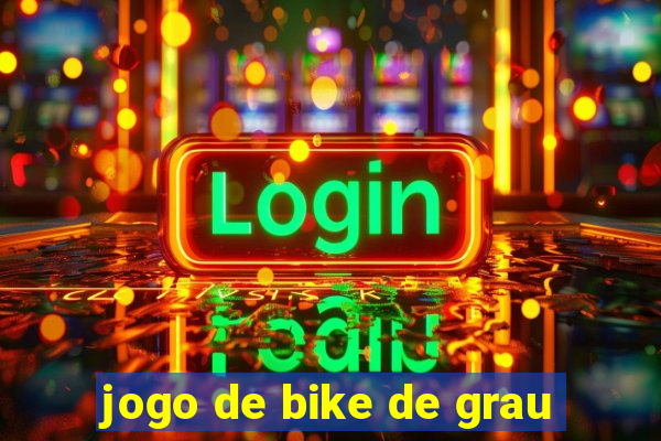 jogo de bike de grau