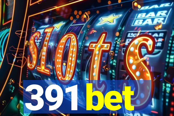 391 bet