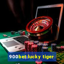 900bet lucky tiger