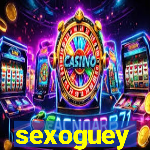 sexoguey