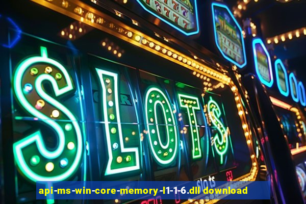 api-ms-win-core-memory-l1-1-6.dll download