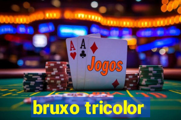 bruxo tricolor