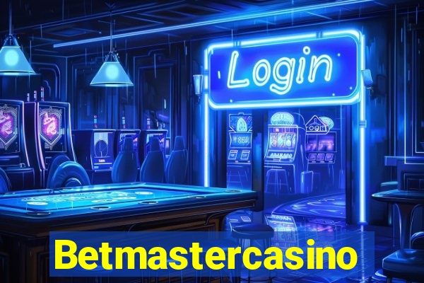 Betmastercasino