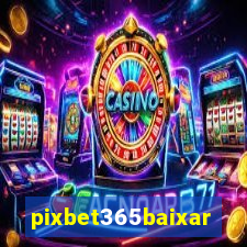 pixbet365baixar