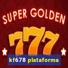 kf678 plataforma