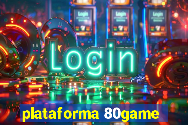 plataforma 80game