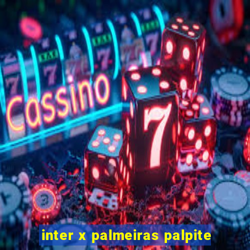 inter x palmeiras palpite