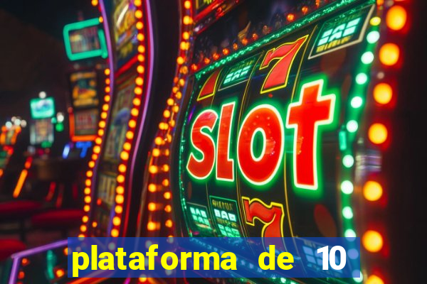 plataforma de 10 reais bet