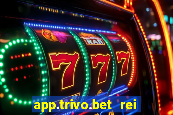 app.trivo.bet rei do bicho