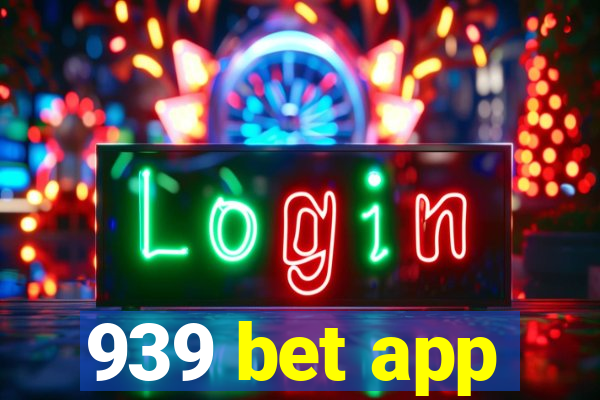 939 bet app