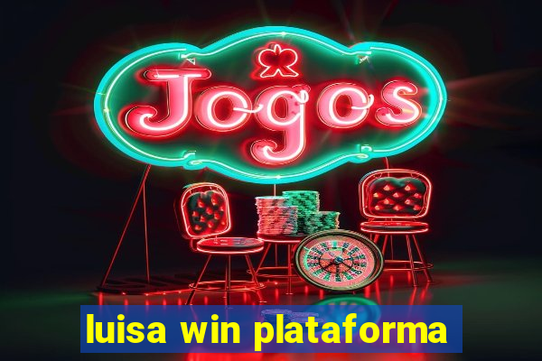 luisa win plataforma