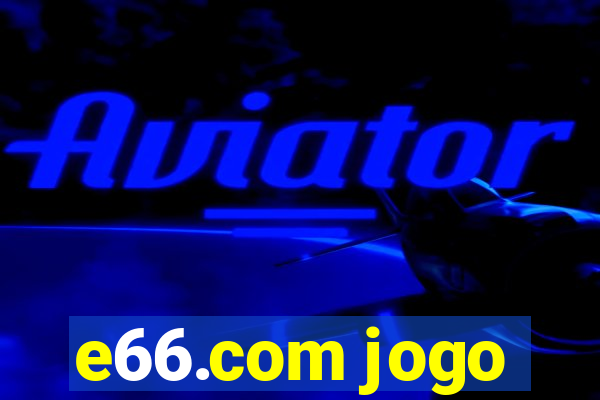 e66.com jogo