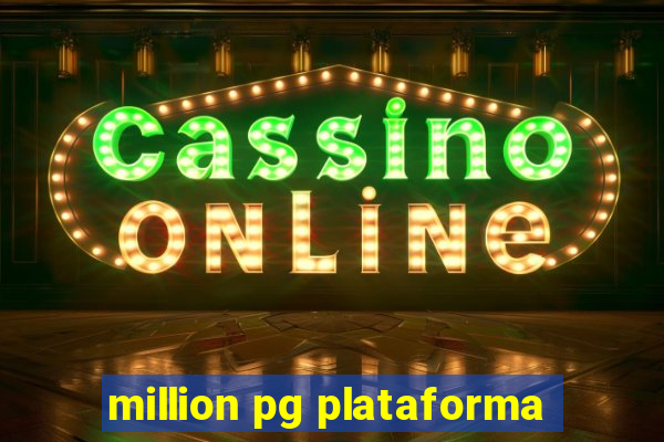 million pg plataforma