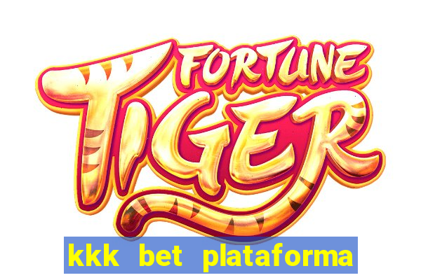 kkk bet plataforma de jogos