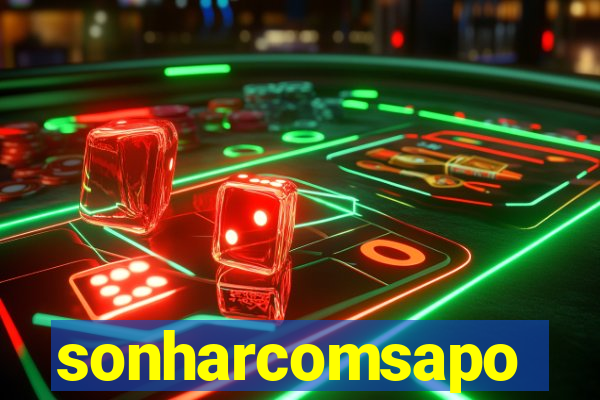 sonharcomsapo