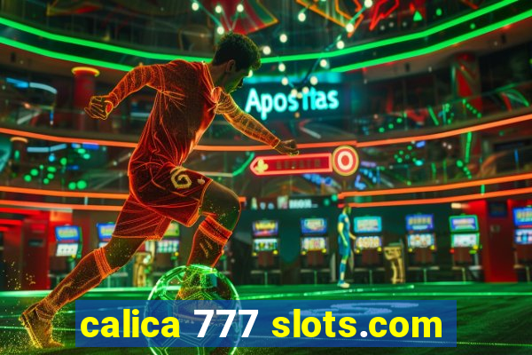 calica 777 slots.com