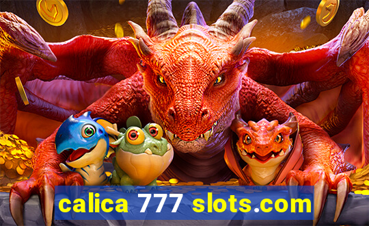 calica 777 slots.com