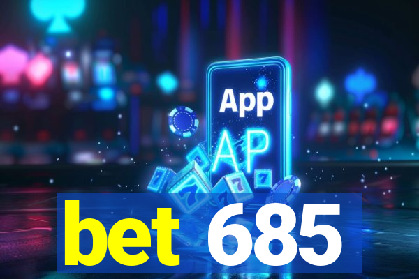 bet 685