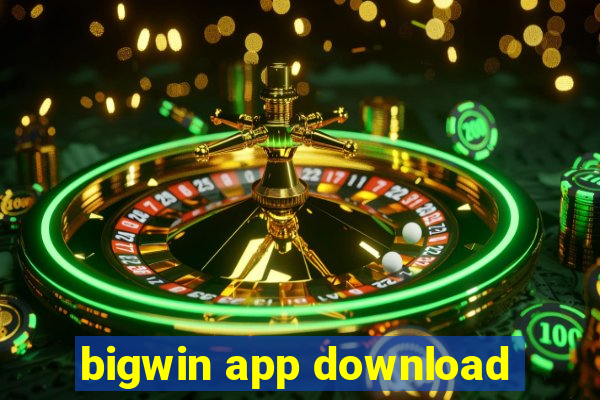 bigwin app download